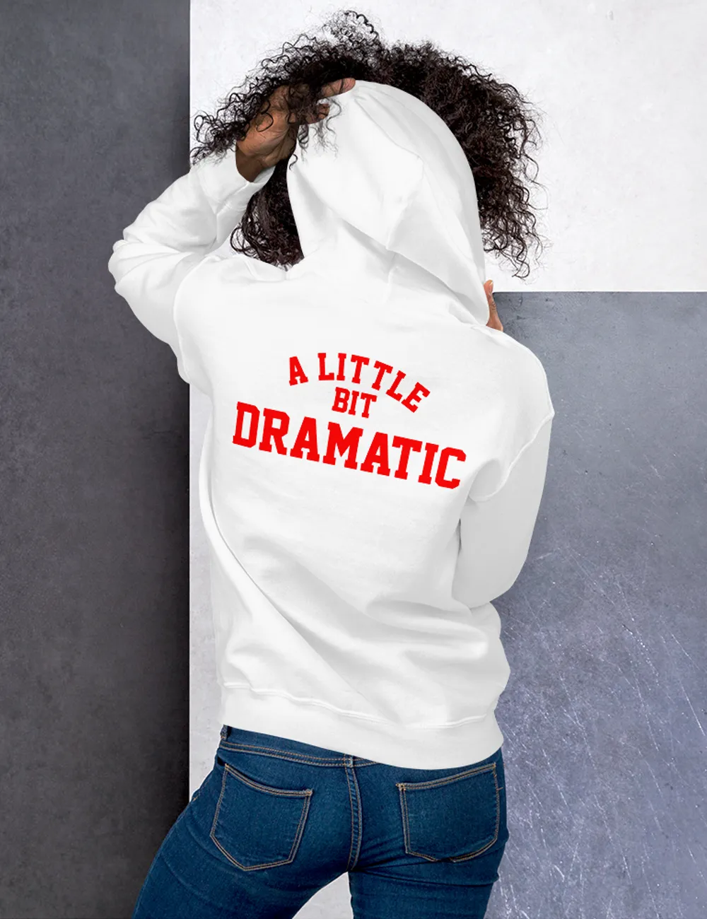 A Little Bit Dramatic | Back Print Hoodie