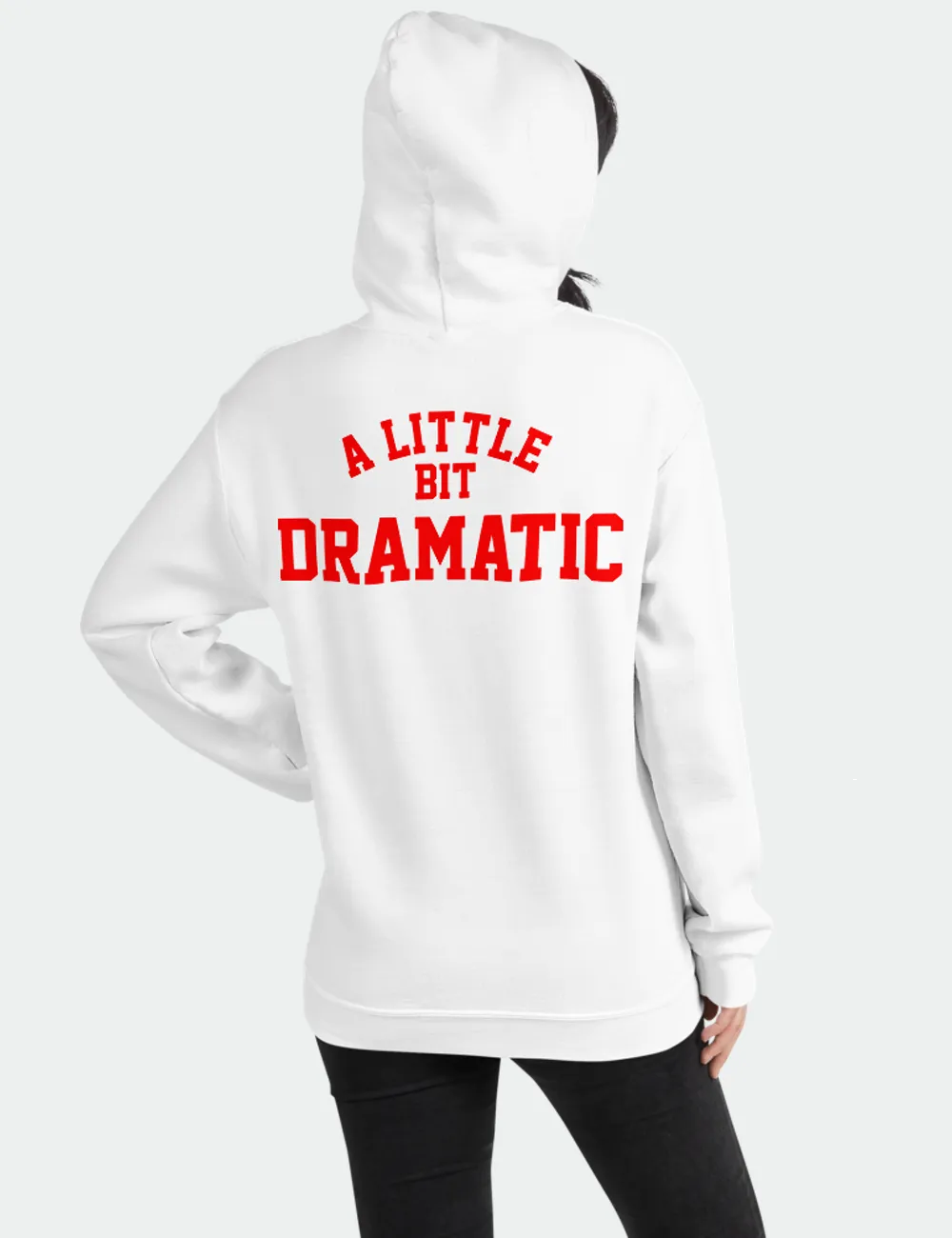 A Little Bit Dramatic | Back Print Hoodie